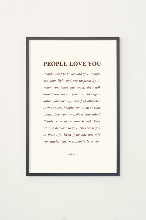People Love You Framed Print