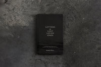 Letters To Lost Loved Ones: A Journal for Grieving & Connecting Through Writing