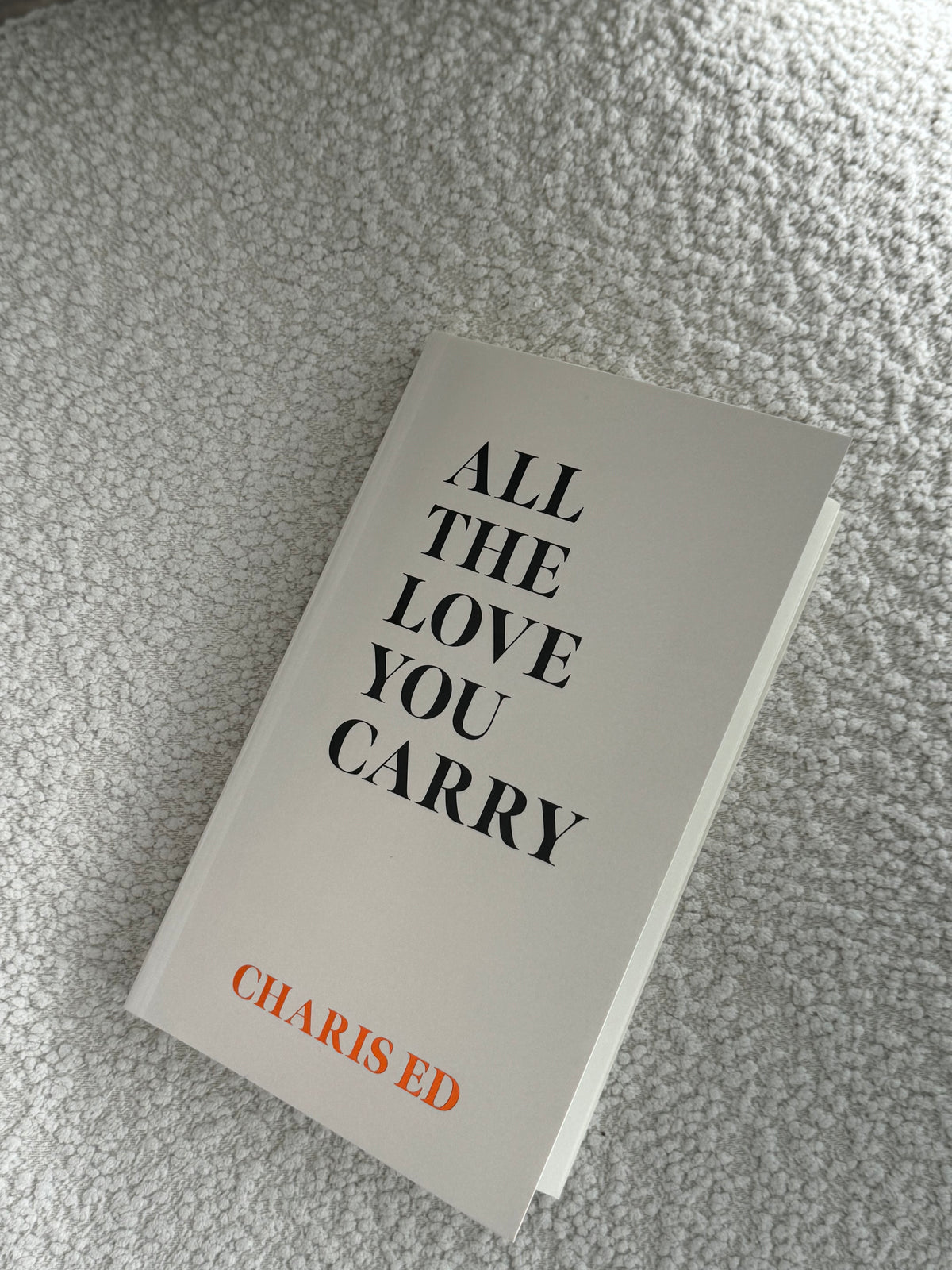 All The Love You Carry