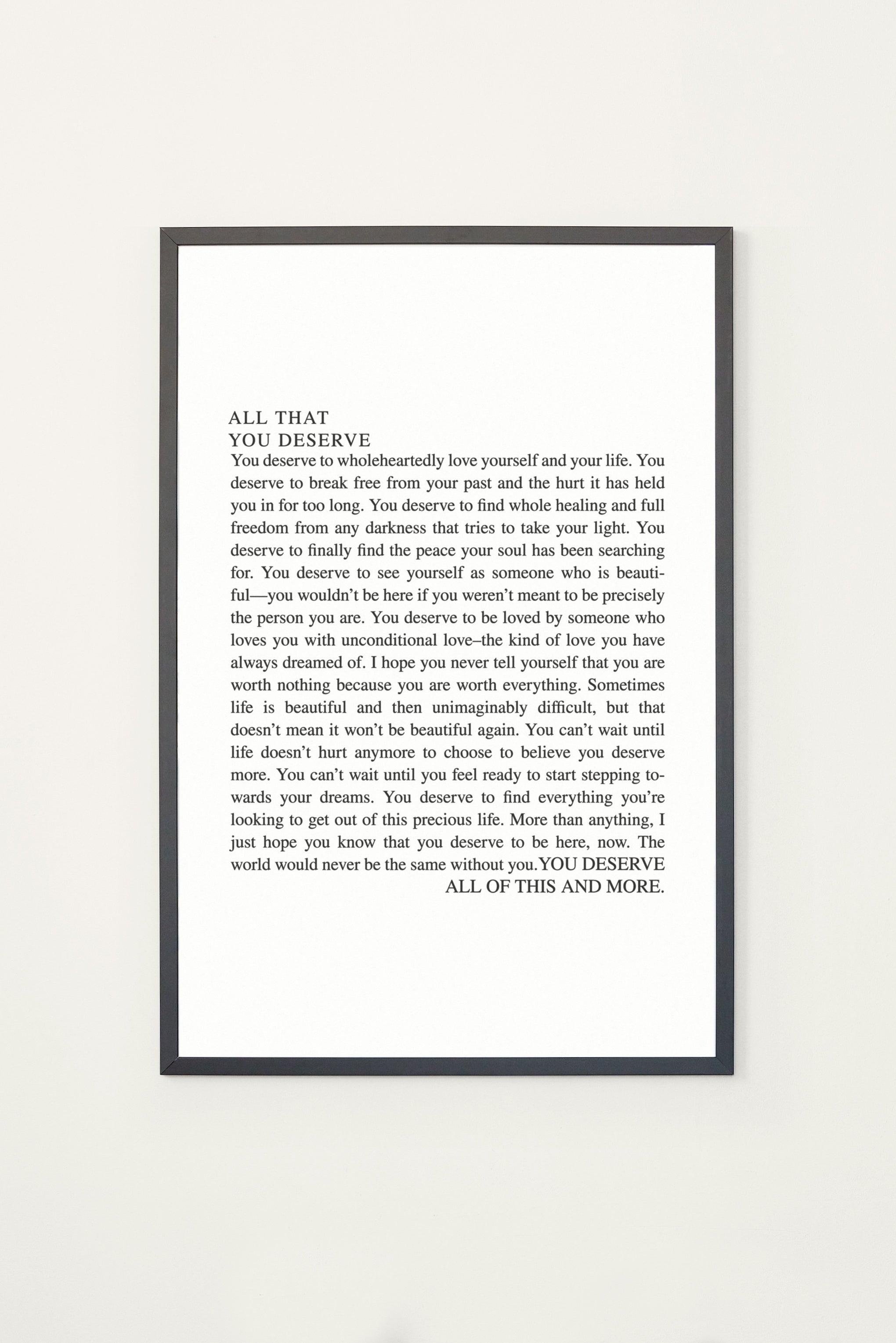 All That You Deserve Framed Print