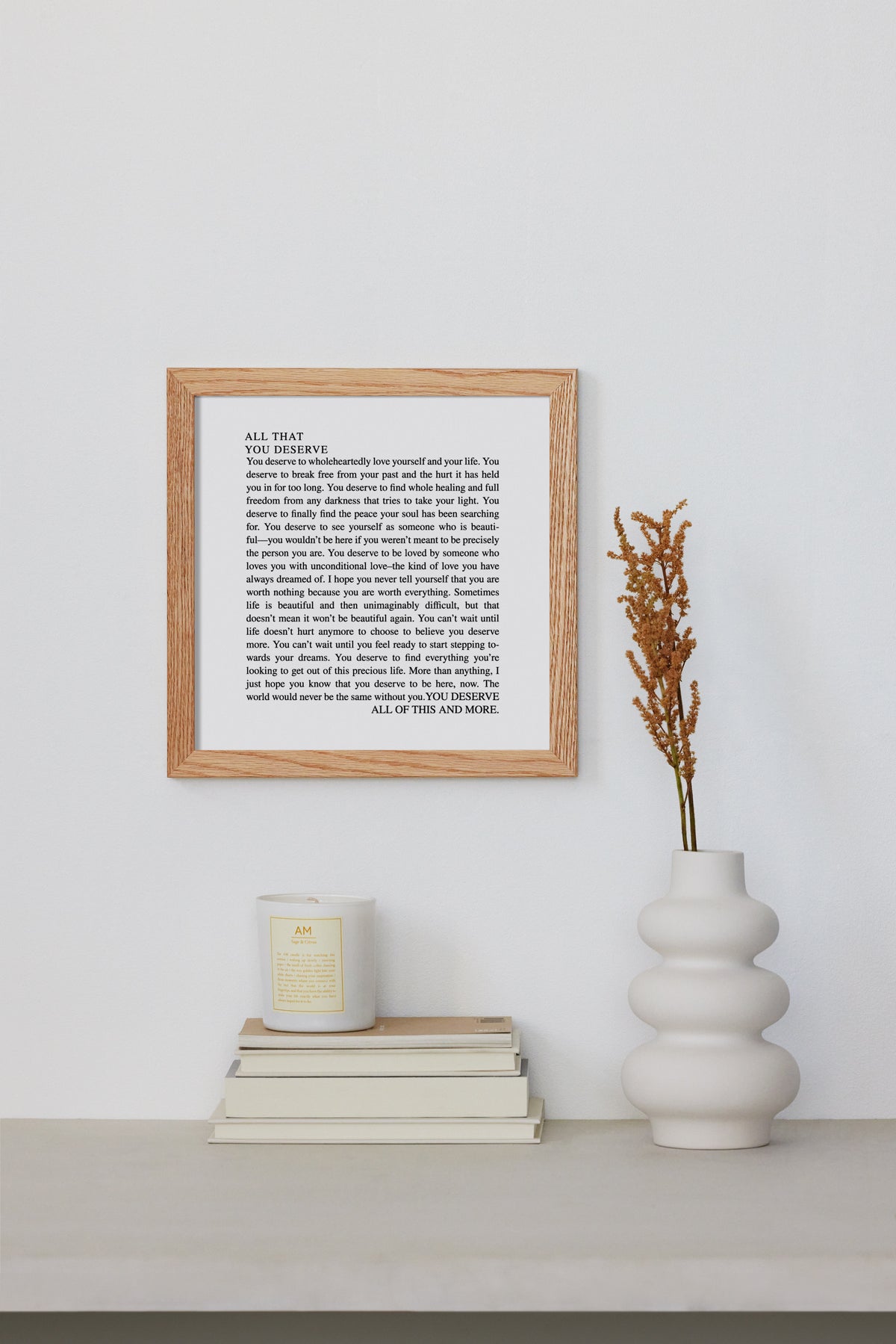 All That You Deserve Framed Print