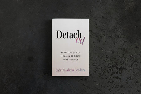 Detached: How to Let Go, Heal, and Become Irresistible - Shop Catalog