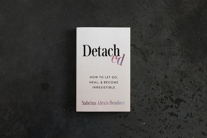 Detached: How to Let Go, Heal, and Become Irresistible - Shop Catalog