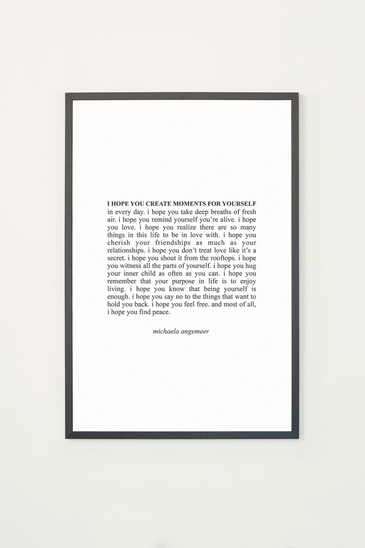 I Hope You Create Moments Print