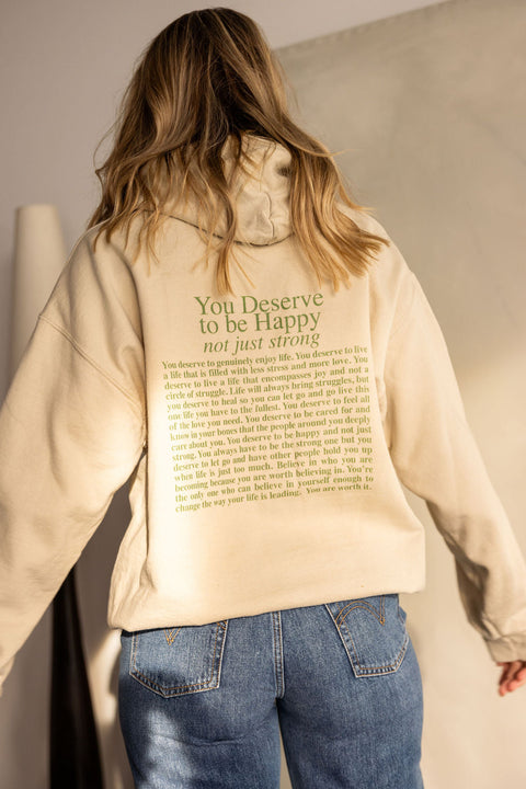 You Deserve To Be Happy (Not Just Strong) Shirts