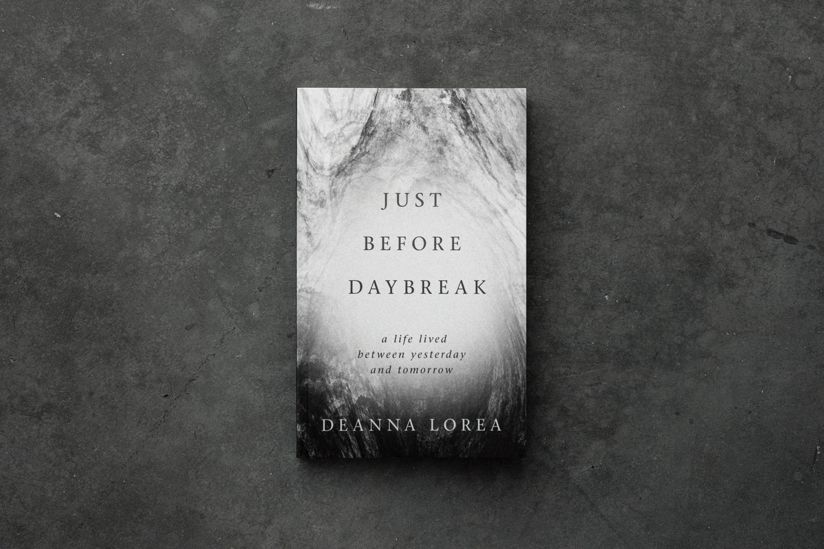 Just Before Daybreak (A Life Lived Between Yesterday and Tomorrow)