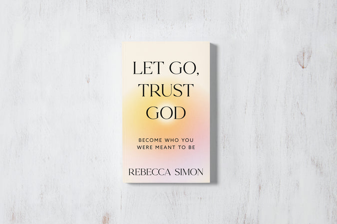 Let Go, Trust God, Become Who You Were Meant To Be - Shop Catalog