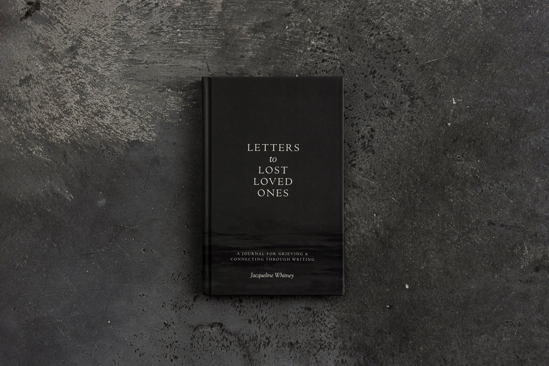 Letters To Lost Loved Ones: A Journal for Grieving & Connecting Through Writing