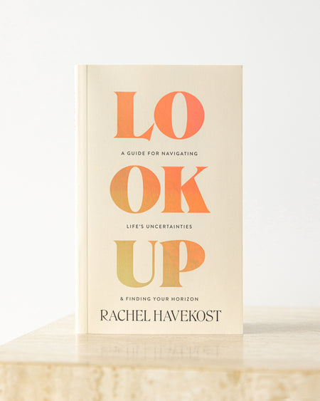 Look Up: A Guide for Navigating Life's Uncertainties and Finding Your Horizon - Shop Catalog