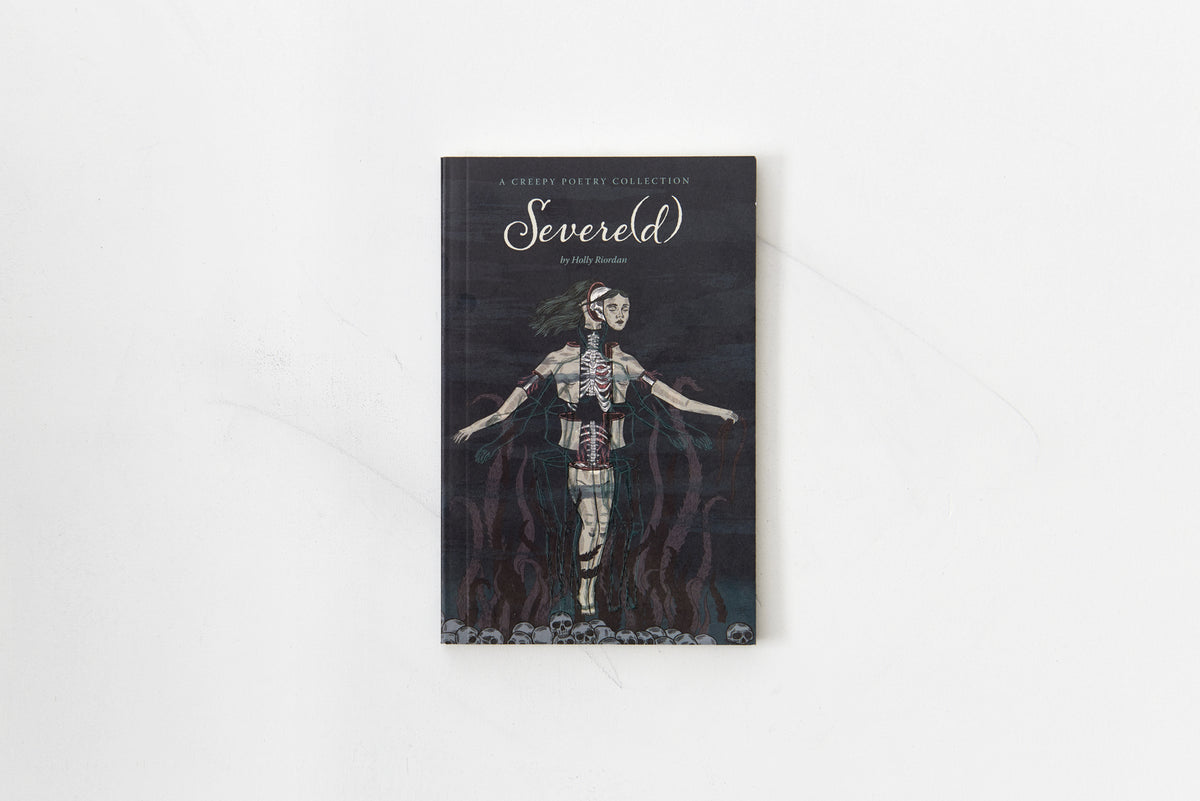 Severe(d): A Creepy Poetry Collection