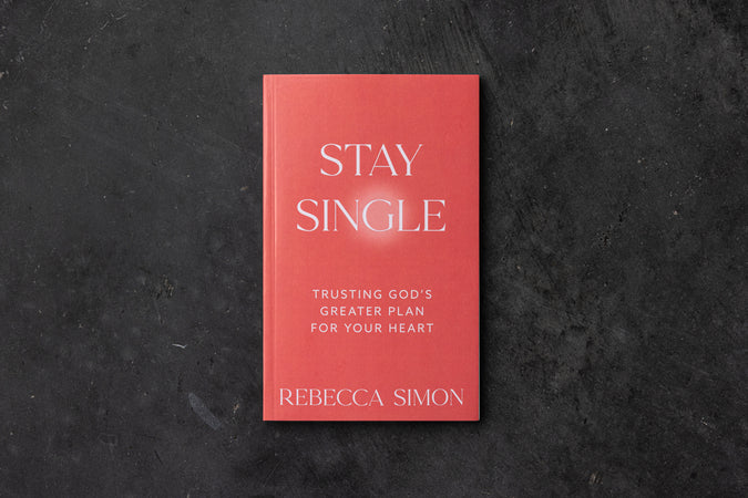 Stay Single: Trusting God’s Greater Plan For Your Heart - Shop Catalog
