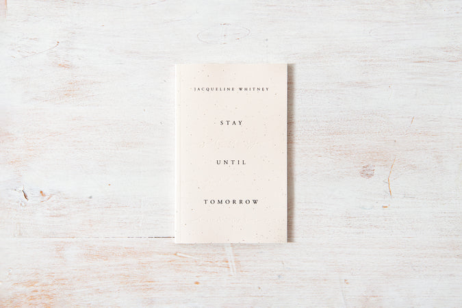 Stay Until Tomorrow - Shop Catalog