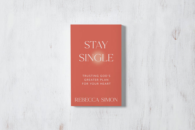 Stay Single: Trusting God’s Greater Plan For Your Heart - Shop Catalog