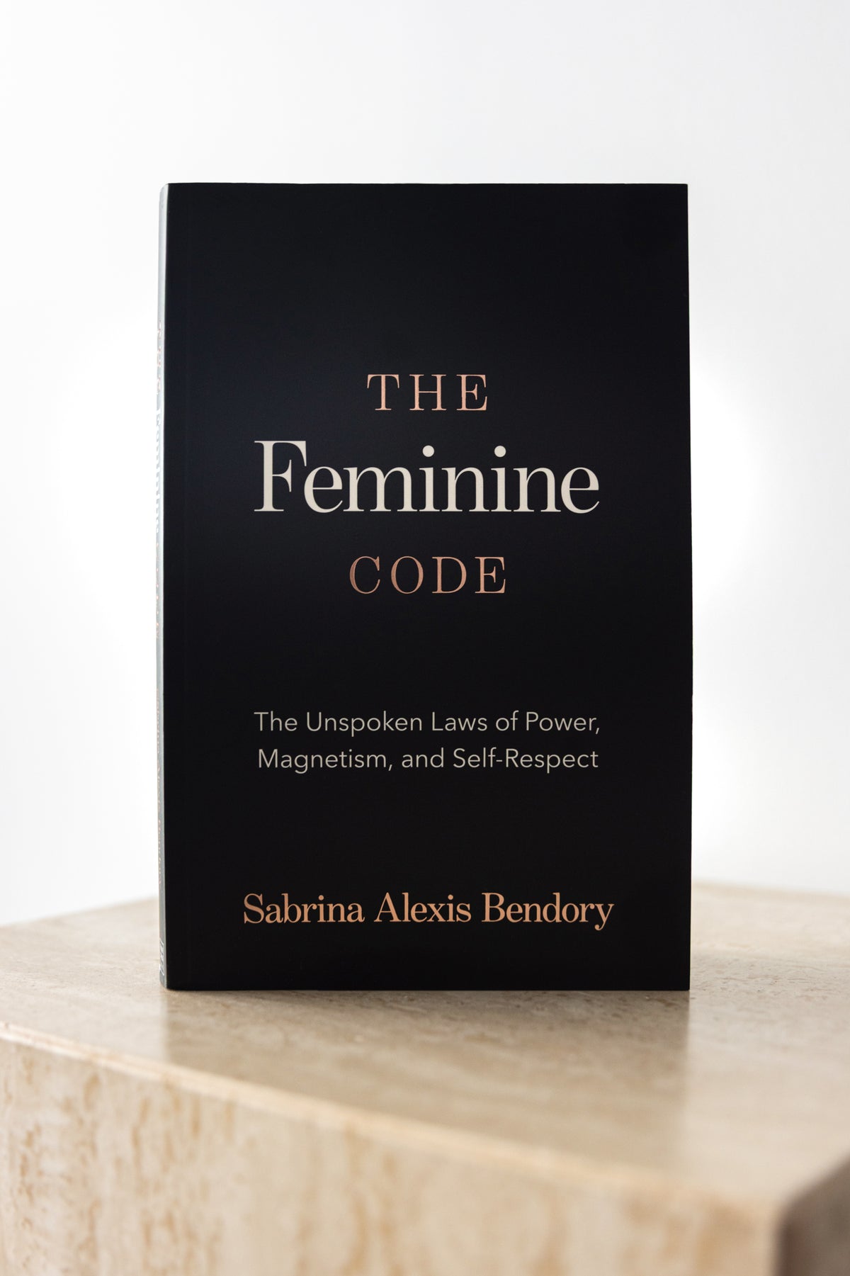 The Feminine Code: The Unspoken Laws of Power, Magnetism, and Self-Respect