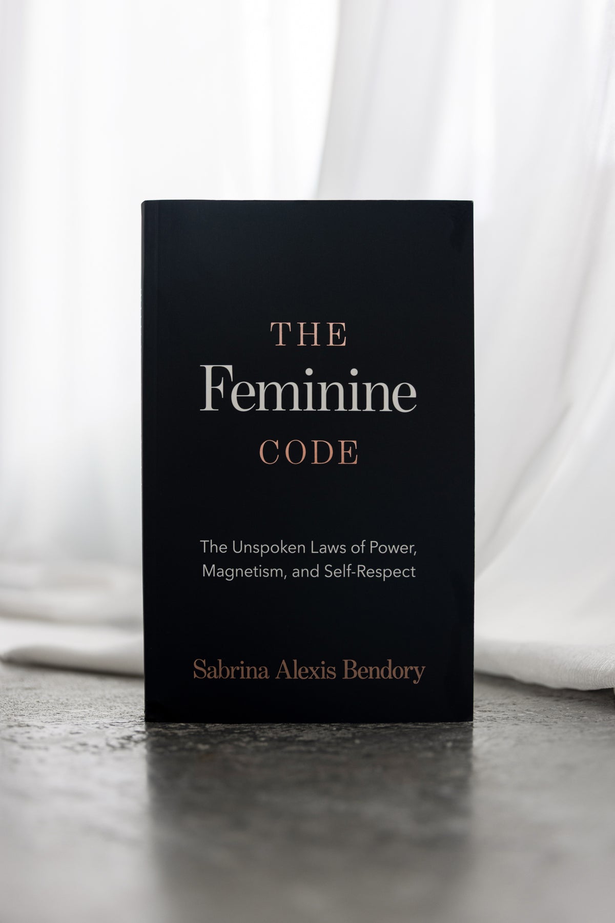 The Feminine Code: The Unspoken Laws of Power, Magnetism, and Self-Respect