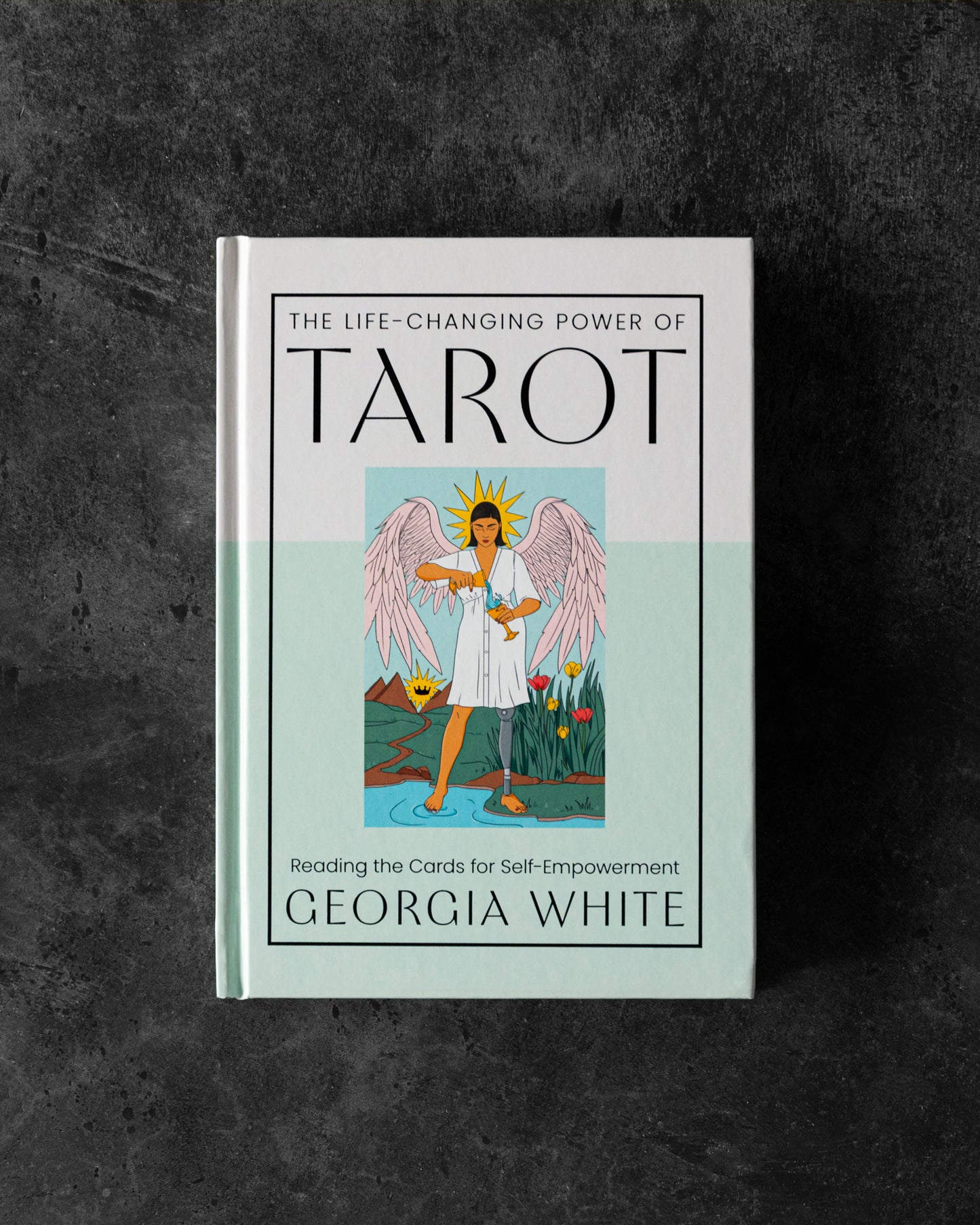 The Life-Changing Power of Tarot: Reading the Cards for Self-Empowerment