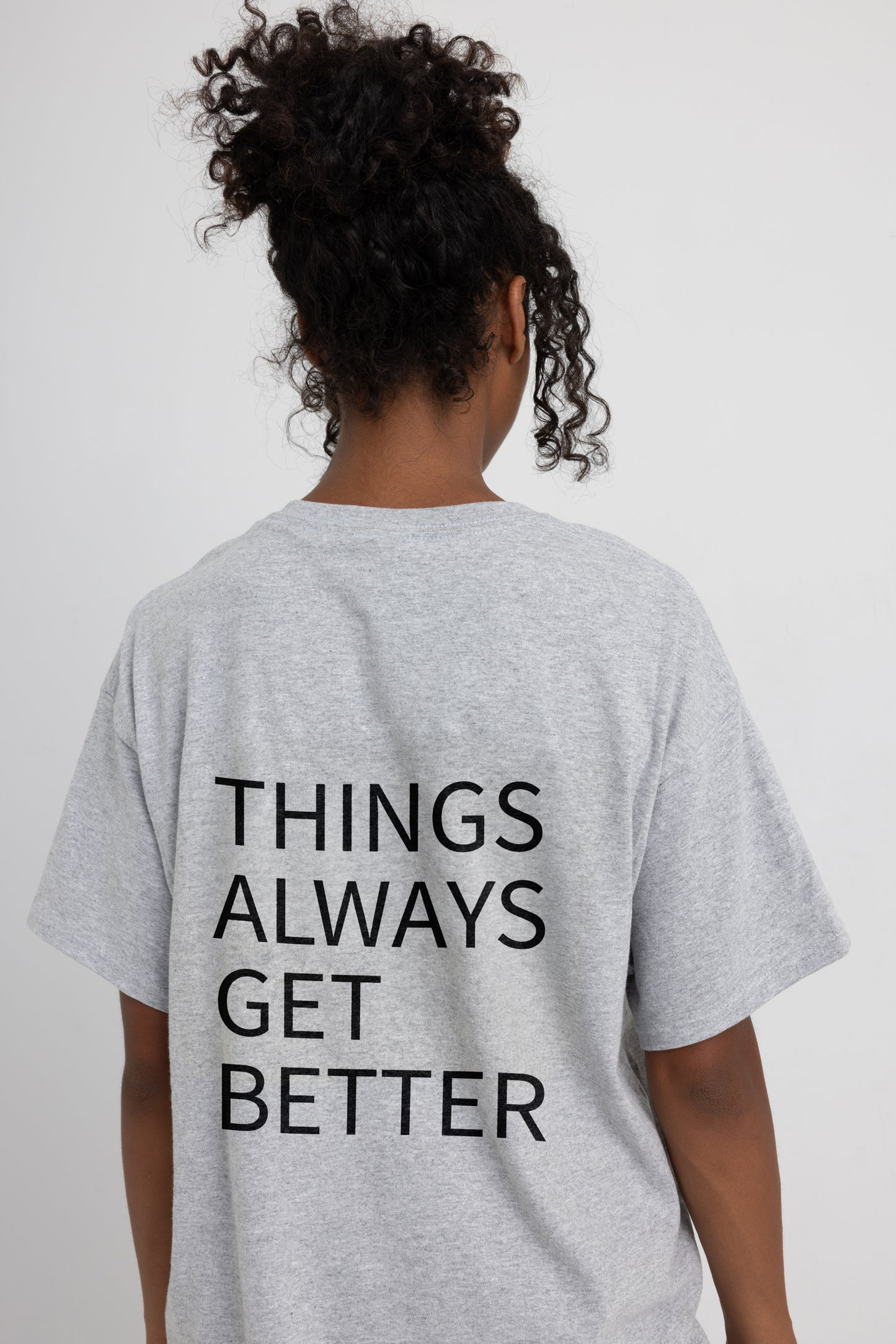 Things Always Get Better Shirts