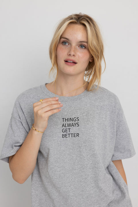 Things Always Get Better Shirts