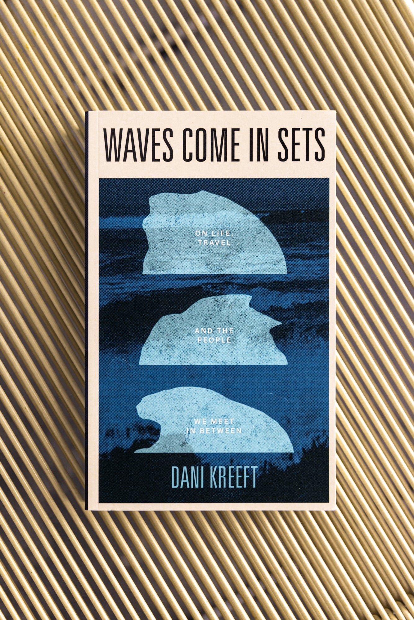 Waves Come In Sets: On Life, Travel and the People We Meet In Between