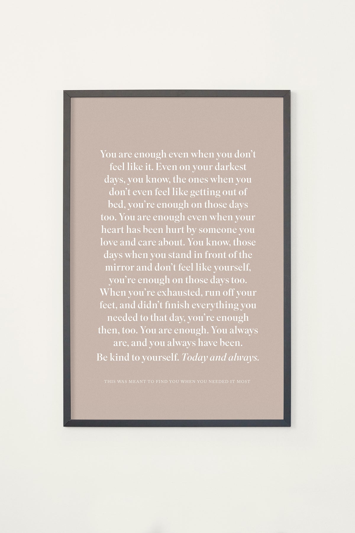 You Are Enough Framed Print