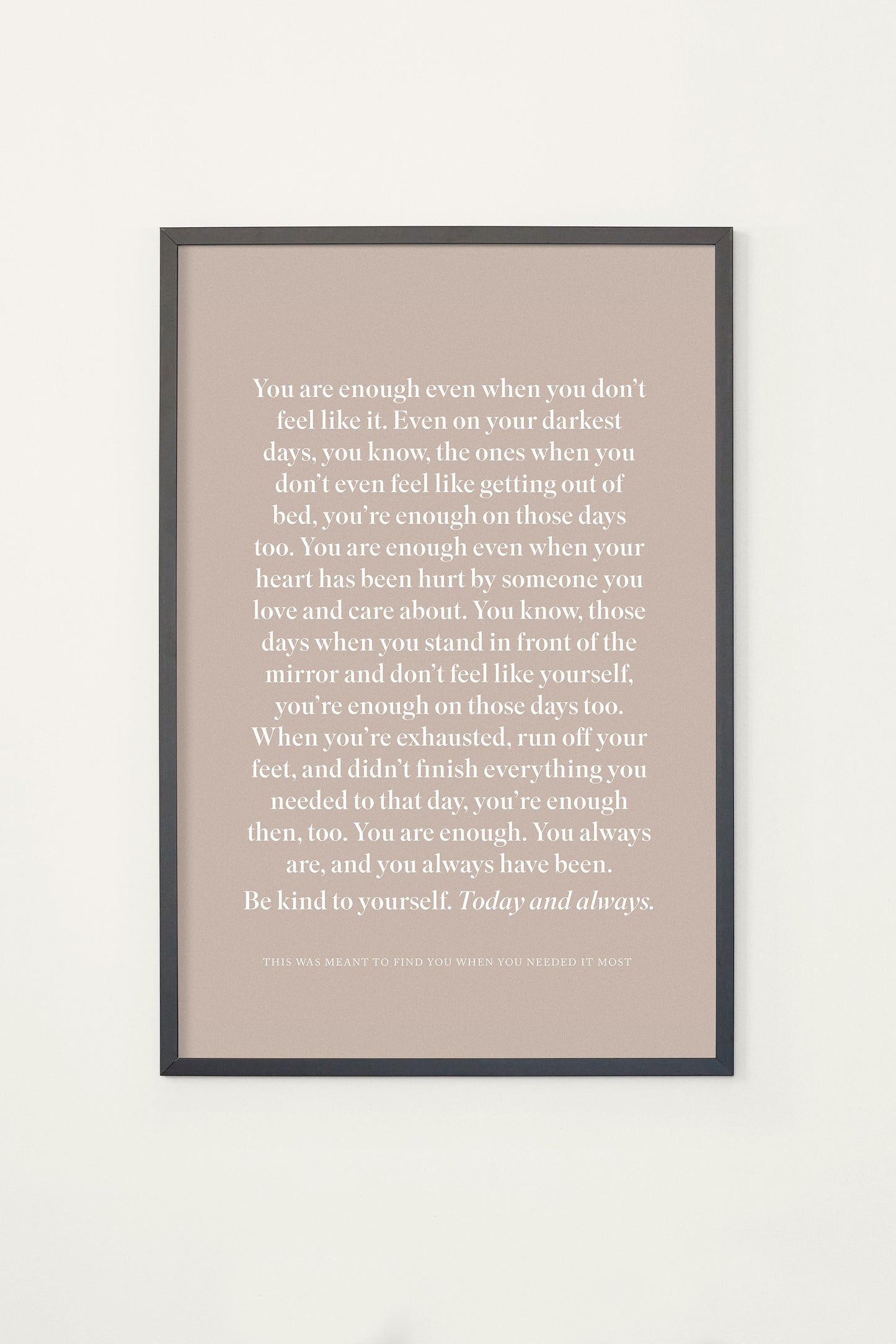 You Are Enough Framed Print