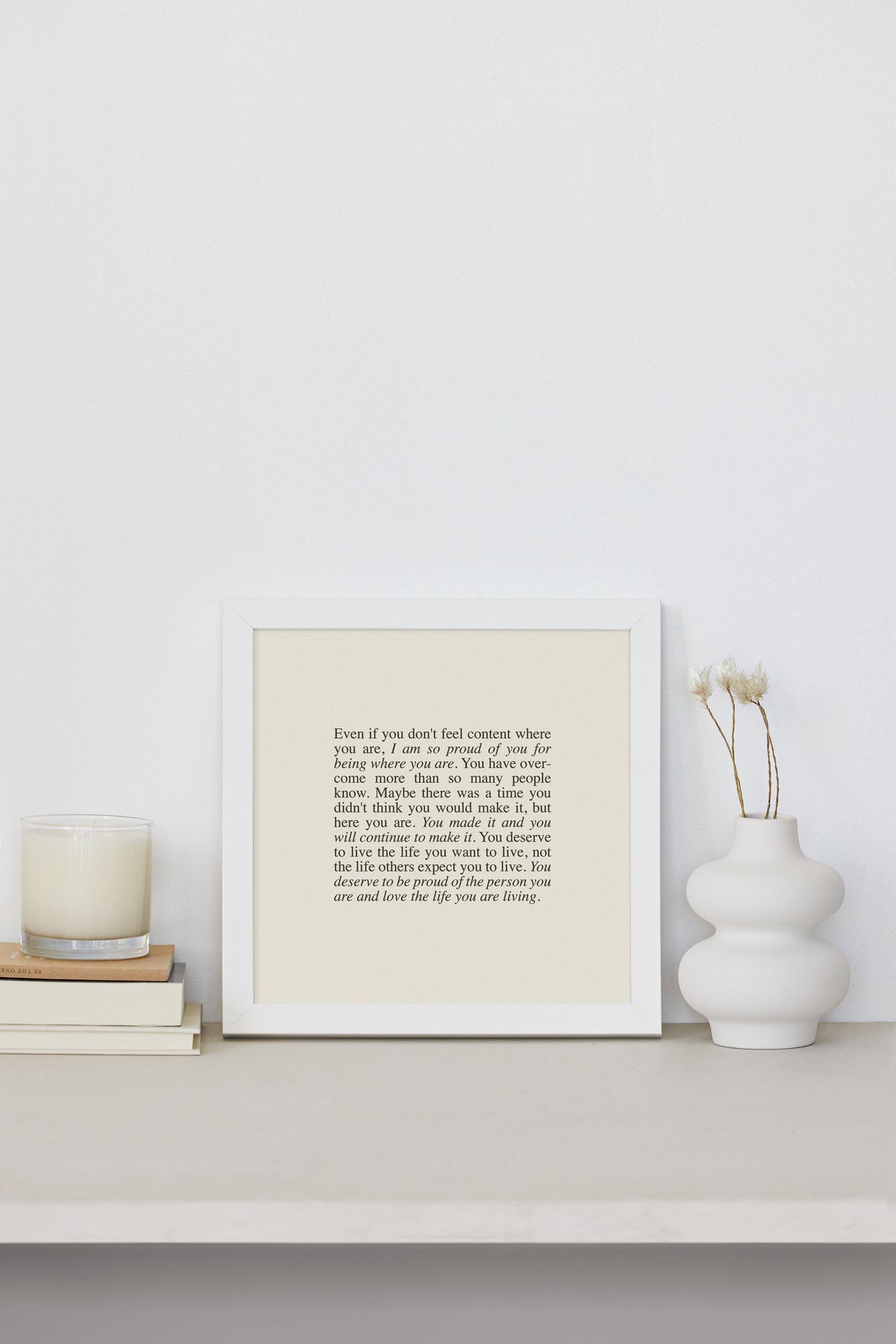 You Deserve To Be Proud Of Yourself Print