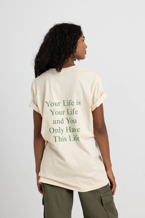 Your Life Is Your Life Shirts