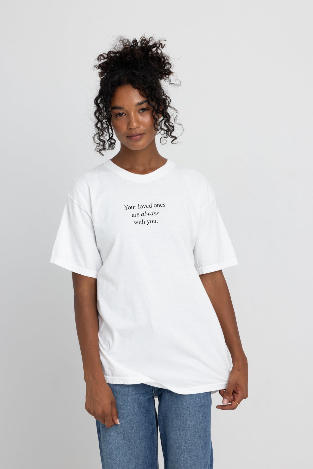Your Loved Ones Are Always With You Shirts