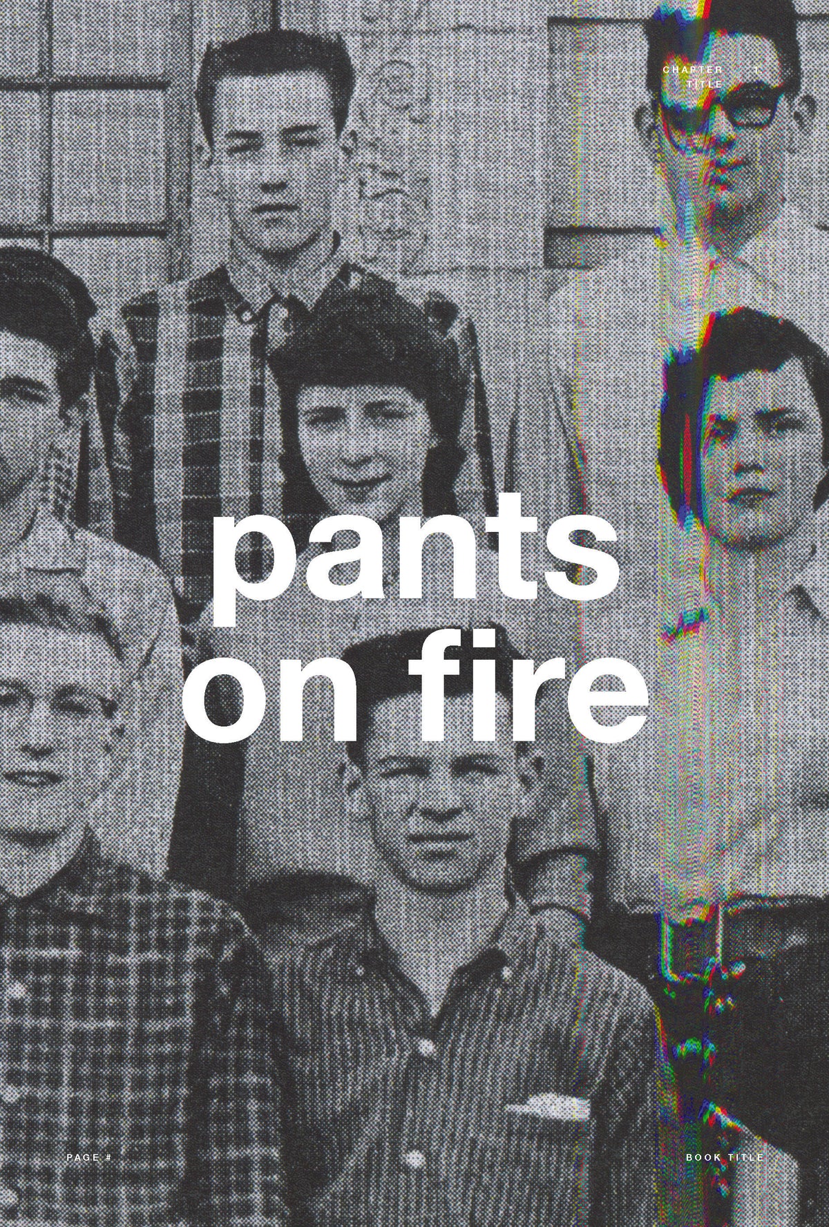 Yearbook portrait collage crossed by a horizontal digital glitch, overlaid with pants on fire.