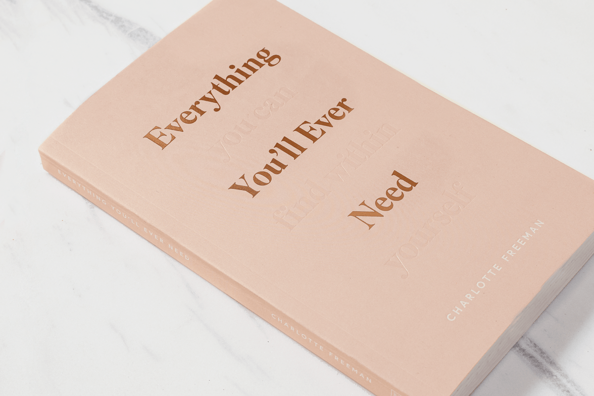 Everything You’ll Ever Need (You Can Find Within Yourself)