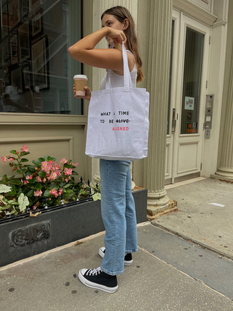 What a Time to Be Aligned Tote