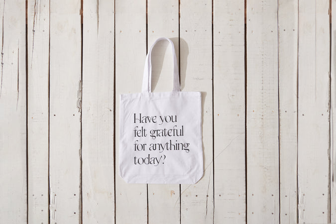 Have You Felt Grateful For Anything Today? Tote - Shop Catalog