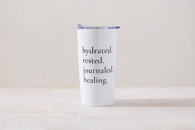 Hydrated. Rested. Journaled. Healing. Tumbler - Shop Catalog