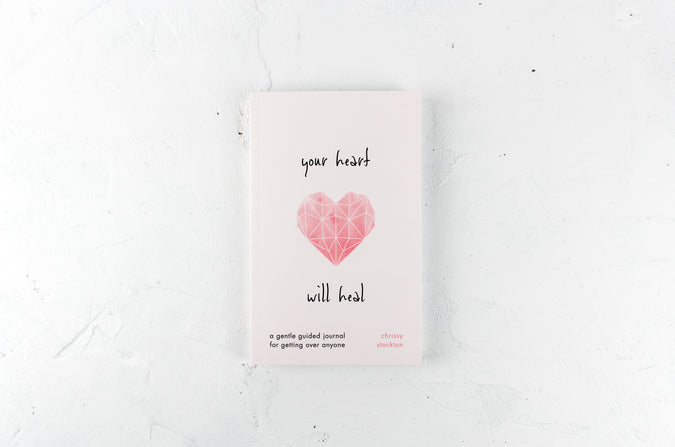 Your Heart Will Heal—A Gentle Guided Journal For Getting Over Anyone - Shop Catalog