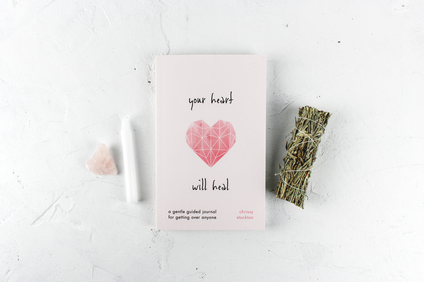 Your Heart Will Heal—A Gentle Guided Journal For Getting Over Anyone