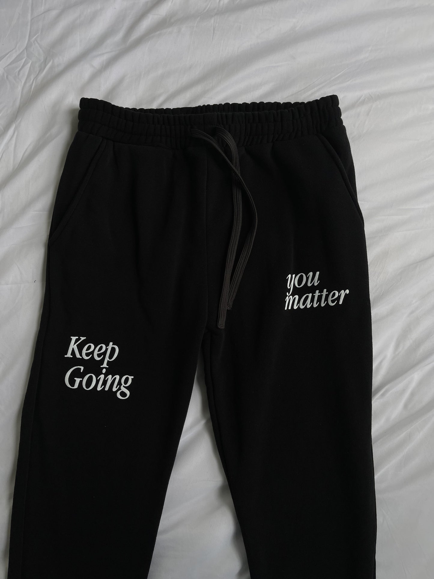 You Matter, Keep Going Sweatpants