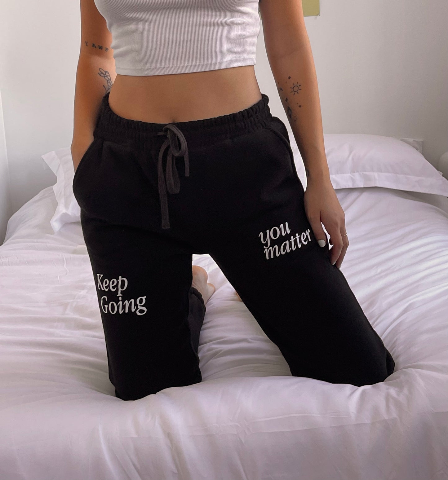 You Matter, Keep Going Sweatpants