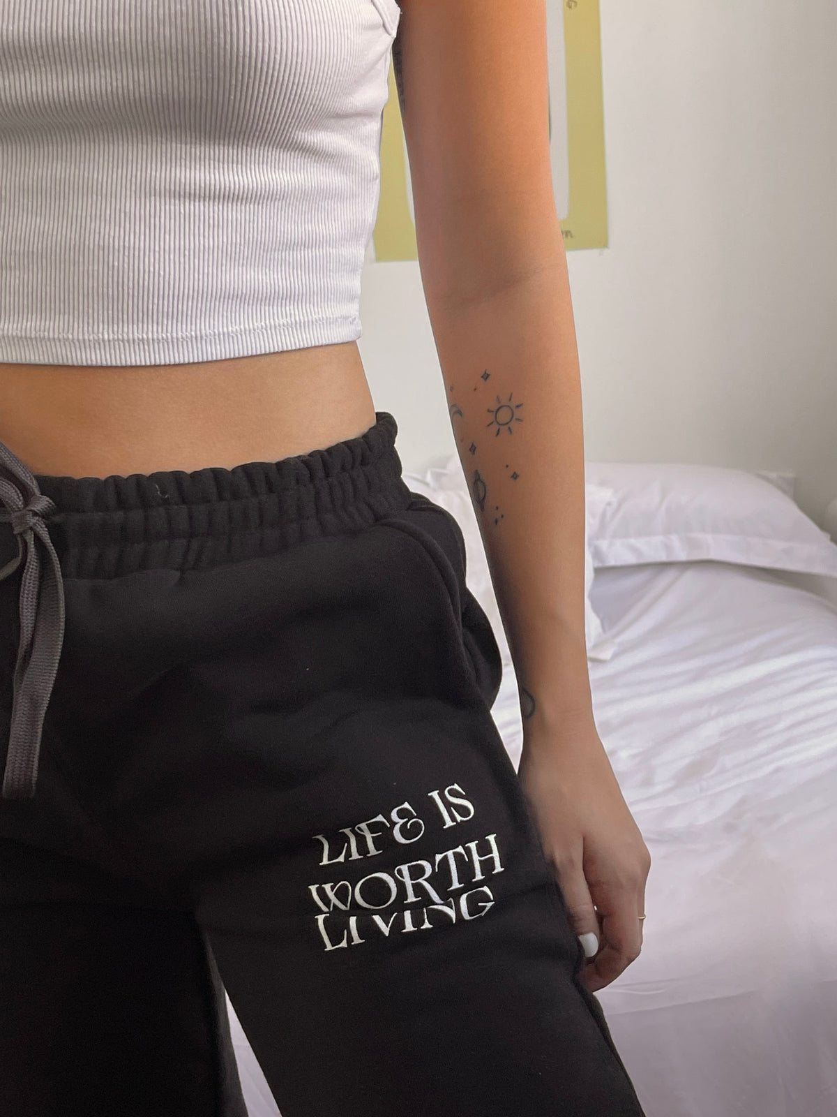 Life Is Worth Living Sweatpants