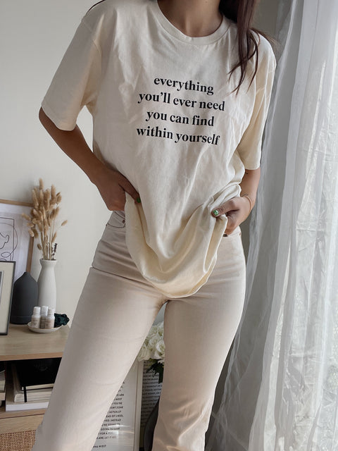 Everything You'll Ever Need — Organic Cotton T-Shirt