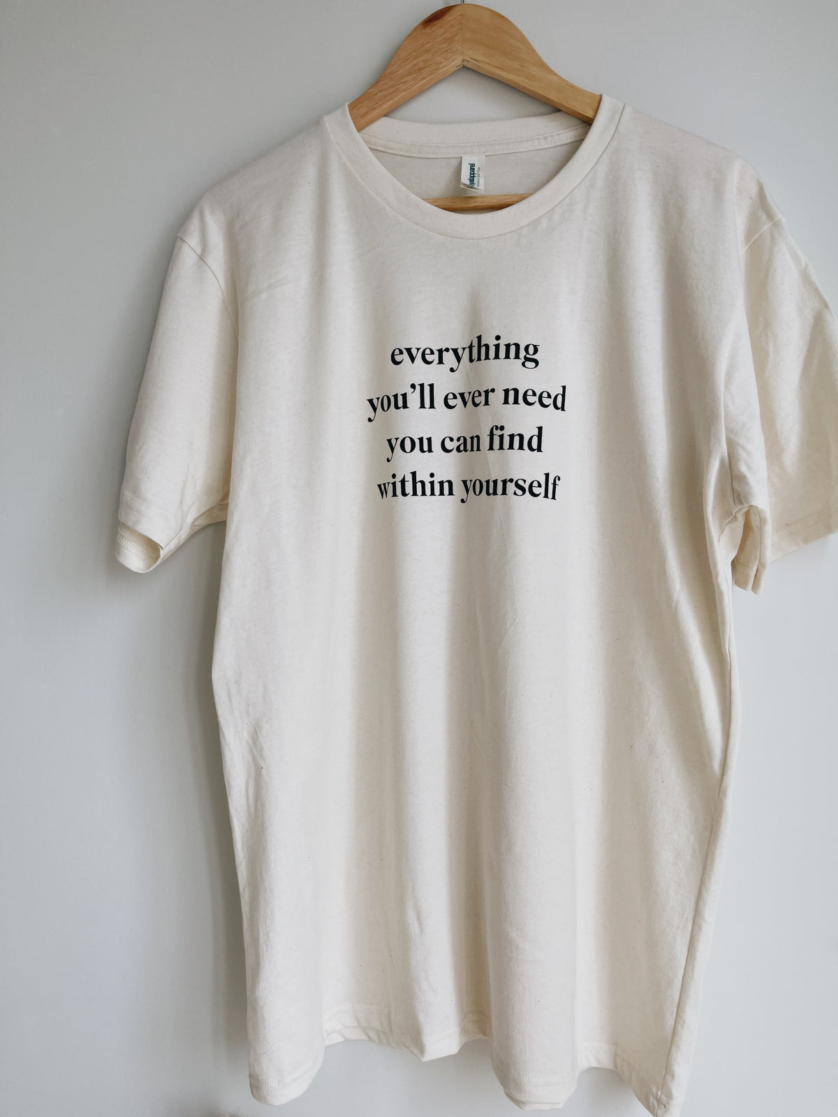 Everything You'll Ever Need — Organic Cotton T-Shirt