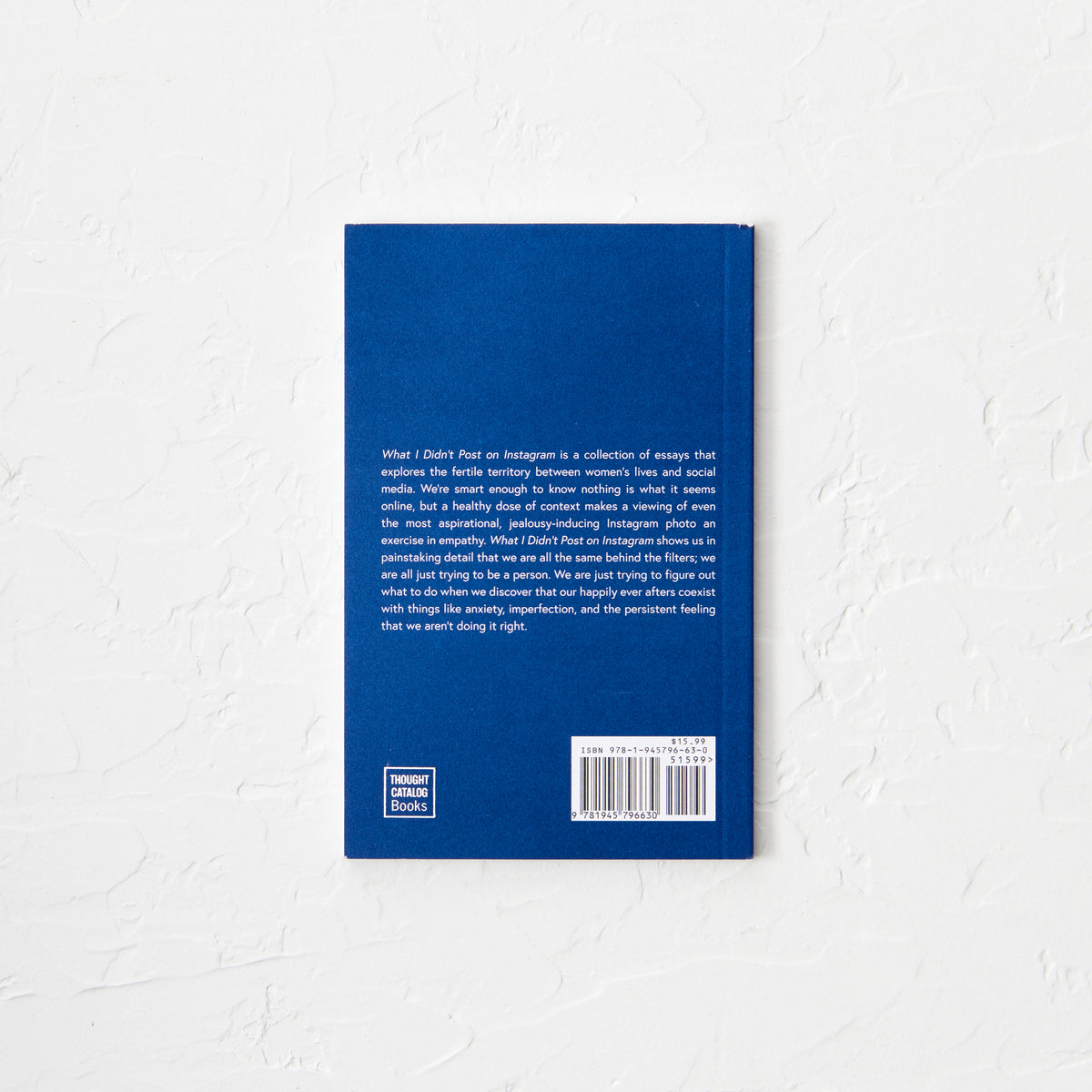 What I Didn’t Post on Instagram: A Collection of Essays on Real Lives and What We Filter Out