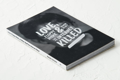 Love, Floppy Disks & Other Stuff the Internet Killed