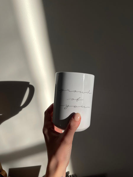Proud Of You Mug - Shop Catalog