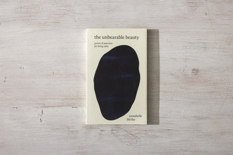 The Unbearable Beauty—Poems and Practices for Being Alive