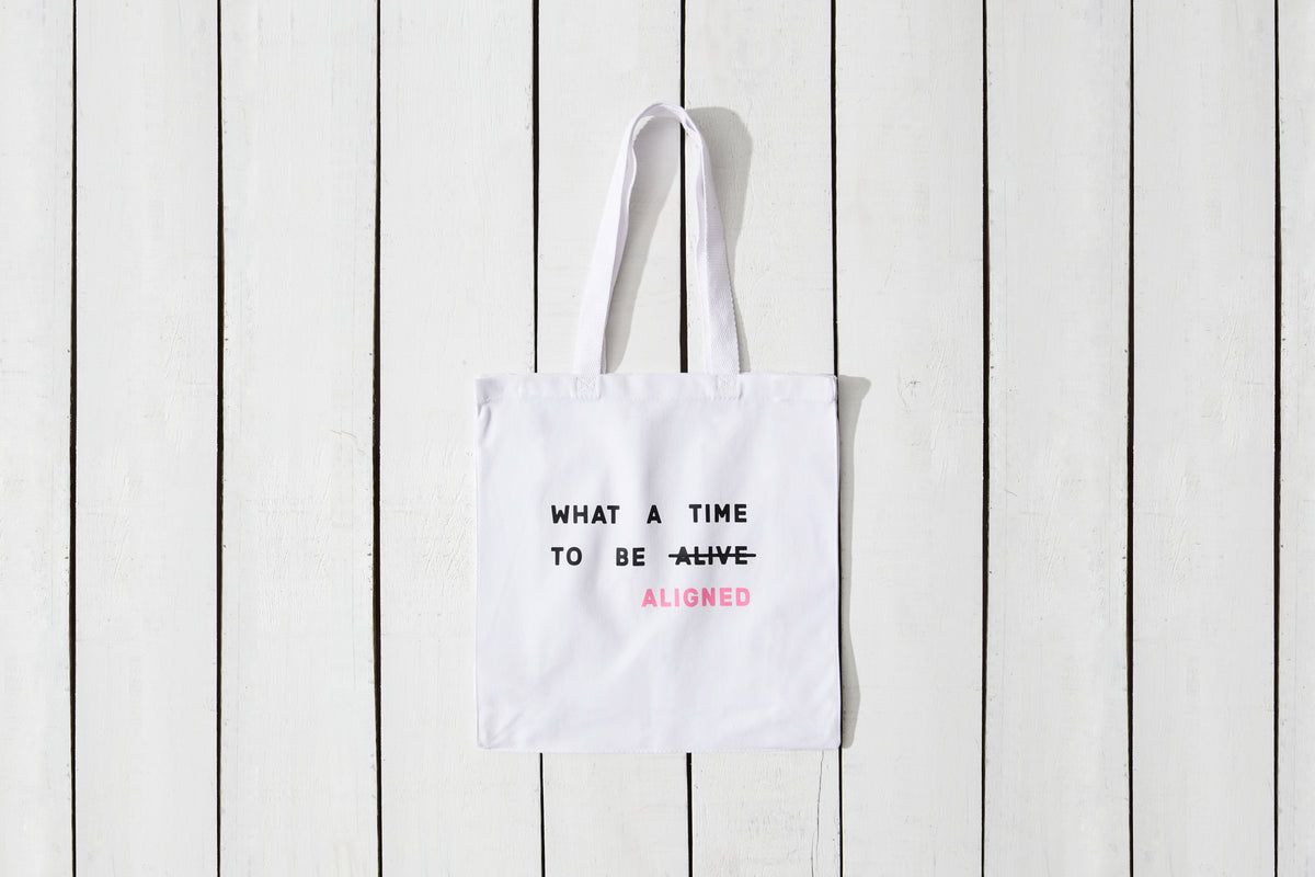 What a Time to Be Aligned Tote