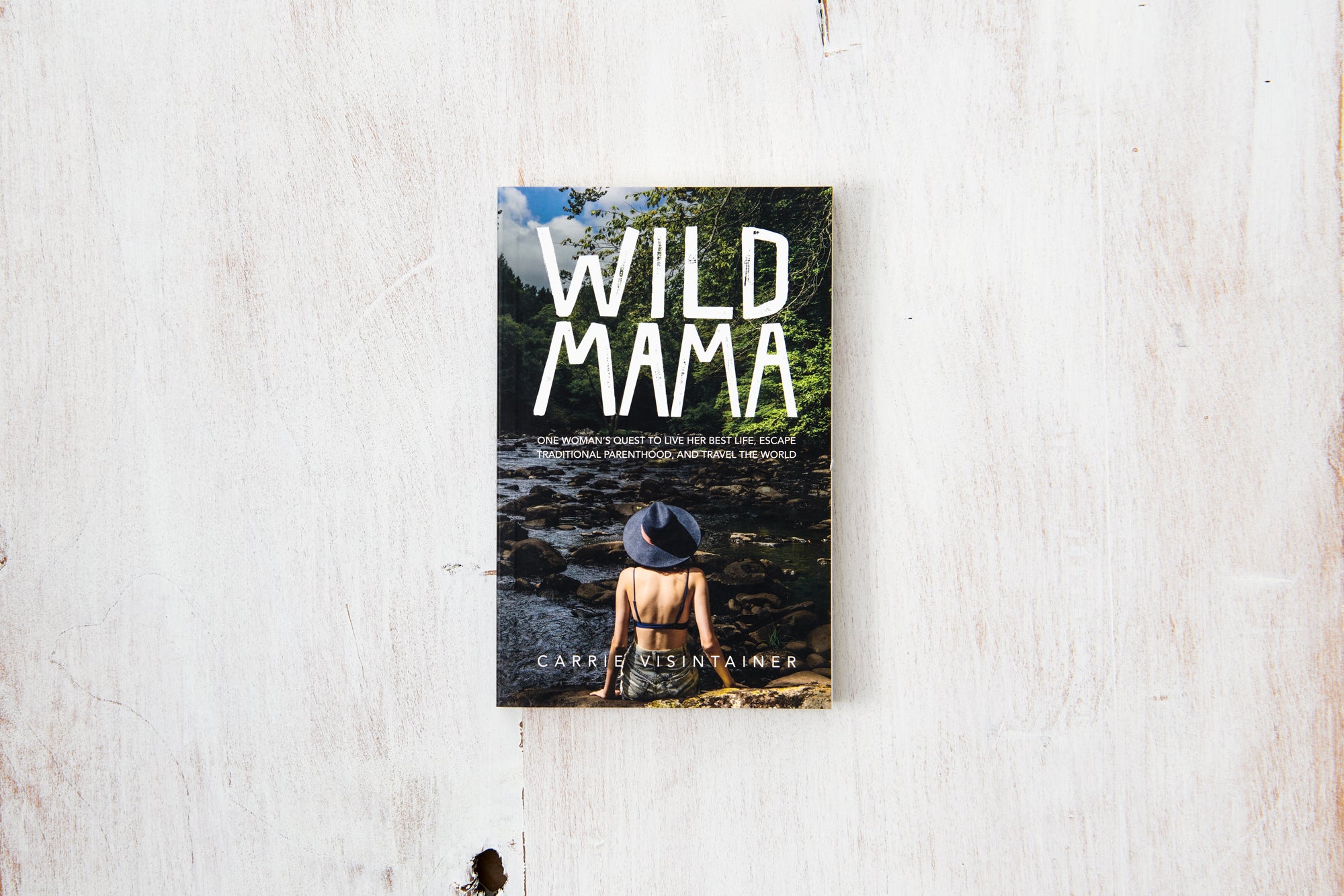 Wild Mama: One Woman's Quest to Live Her Best Life, Escape Traditional Parenthood, and Travel the World