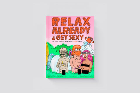 Relax Already & Get Sexy