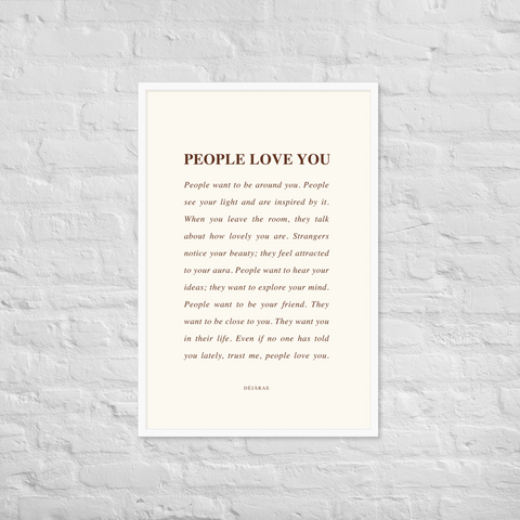 People Love You Framed Print